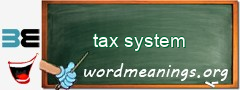 WordMeaning blackboard for tax system